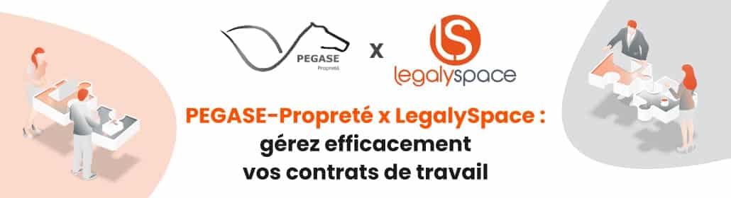 PEGASE-Propreté et LegalySpace : gérez efficacement vos contrats de travail