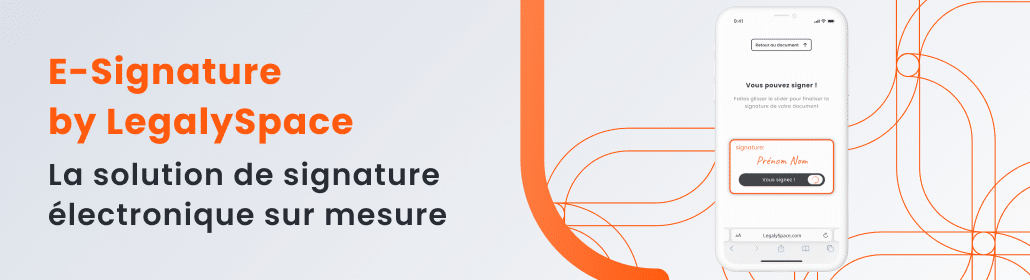 E-Signature by LegalySpace, notre nouvelle fonctionnalité performante et sécurisée pour digitaliser vos processus administratifs.